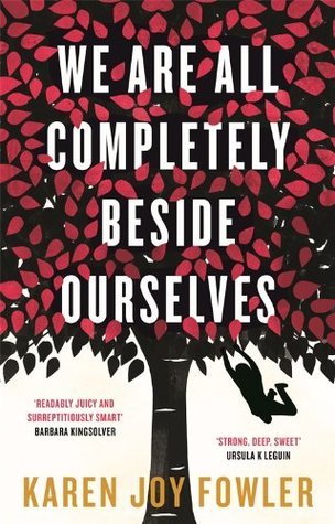We Are All Completely Beside Ourselves: Shortlisted for the Booker Prize