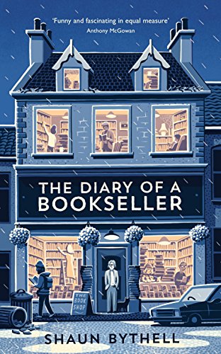 The Diary of a Bookseller: Shaun Bythell (Shaun Bythell, 1)