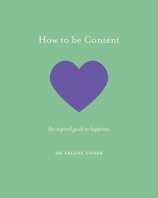 How to be Content: An inspired guide to happiness