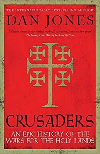 Crusaders: An Epic History of the Wars for the Holy Lands