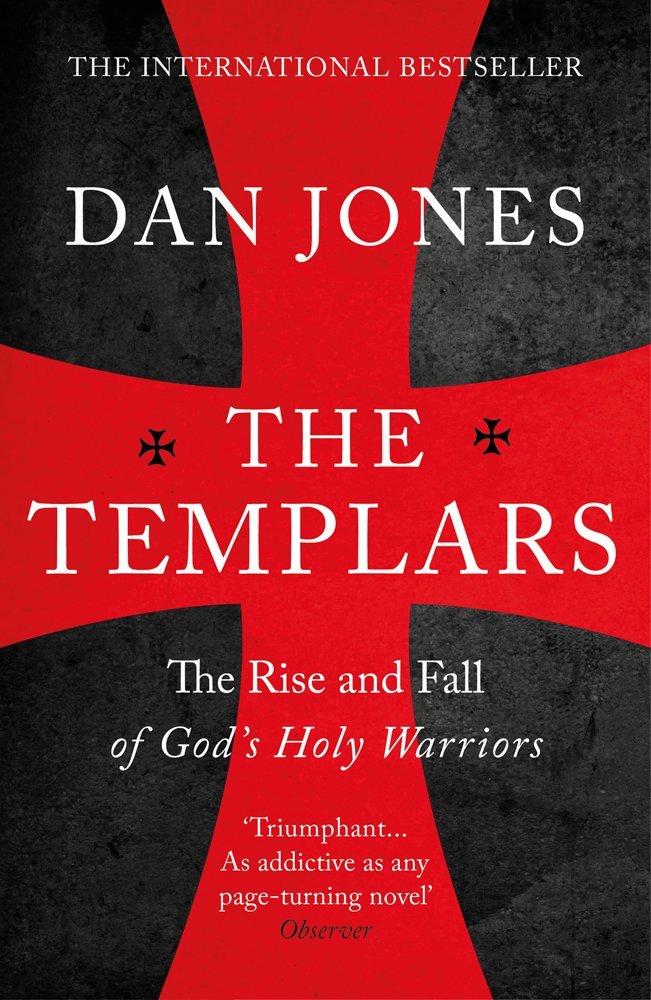 Templars: The Rise and Fall of God´s Holy Warriors
