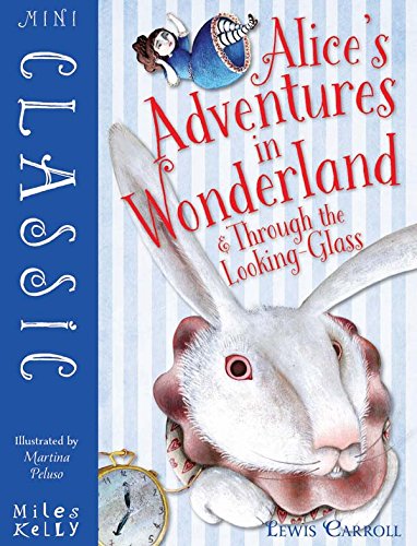 ALICES ADVENTURES IN WONDERLAND THROUGH (Mini Classic)