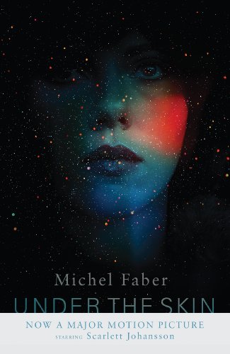 Under The Skin: Film tie-in. Winner of the Whitbread First Novel Award 2000