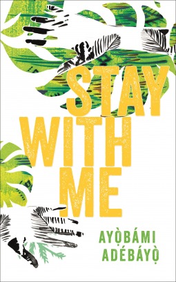 Stay With Me: Ayobami Adebayo
