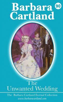 The Unwanted Wedding (Eternal Collection, Band 90)