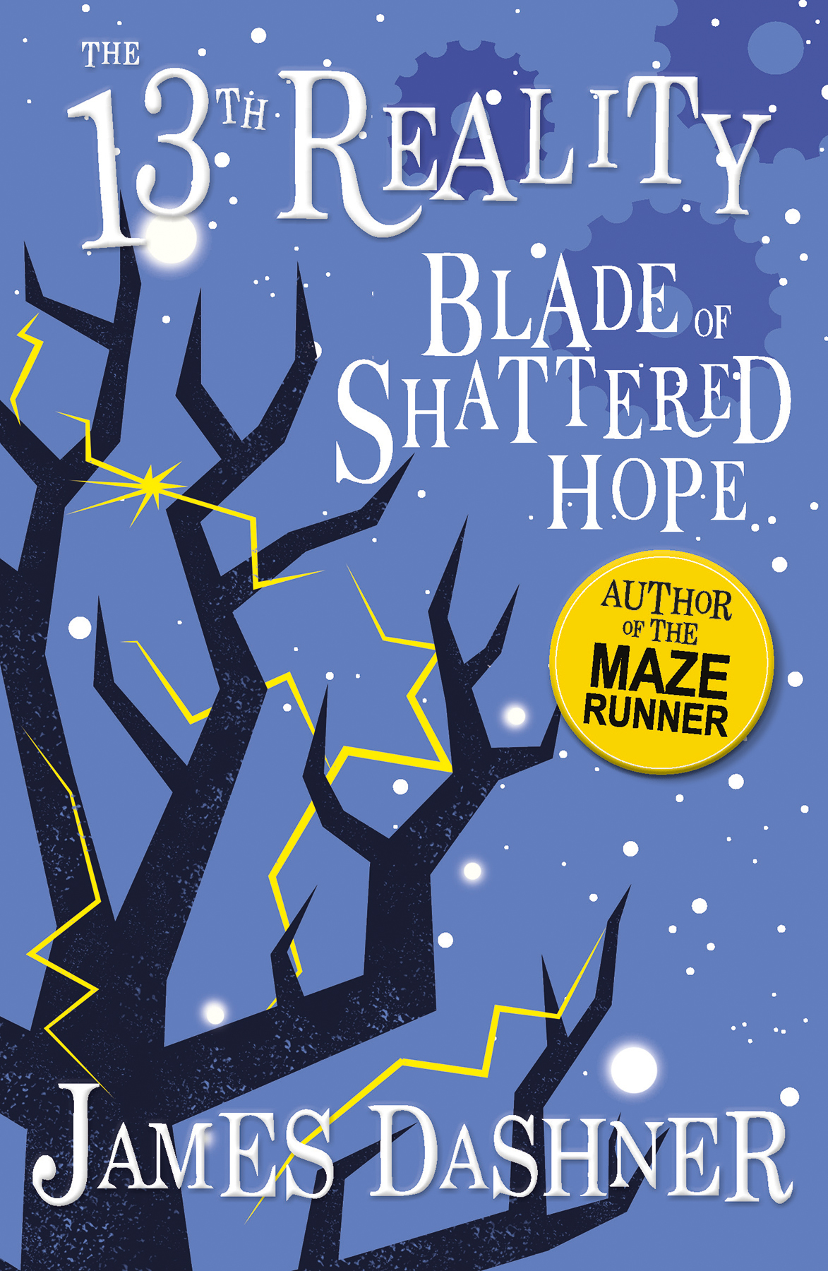 The Blade of Shattered Hope (The 13th Reality Series, Book 3) - from the author of The Maze Runner