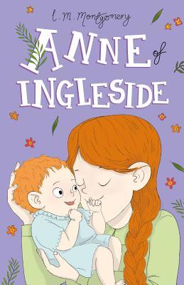 Anne of Ingleside (Anne of Green Gables, Book 6) (Anne of Green Gables: The Complete Collection)