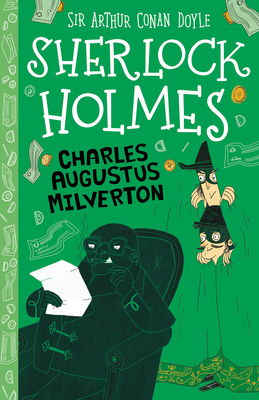 Charles Augustus Milverton (Sherlock Holmes Children's Collection)