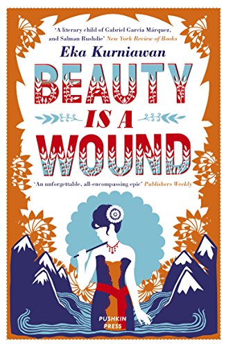 Beauty is a Wound: Eka Kurniawan