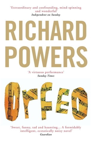 Powers, R: Orfeo: From the Booker Prize-shortlisted author of BEWILDERMENT