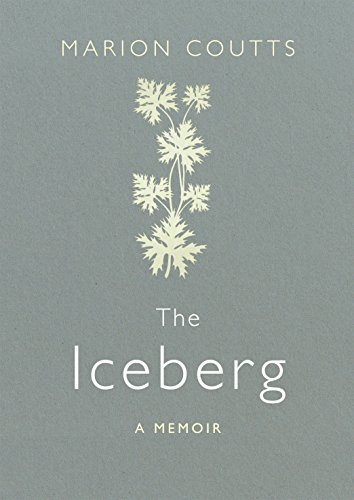 Coutts, M: Iceberg: A Memoir