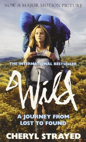 Wild. Film Tie-In: A Journey from Lost to Found