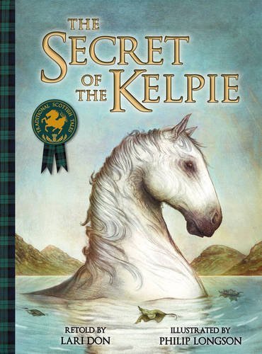 Don, L: Secret of the Kelpie (Traditional Scottish Tales)