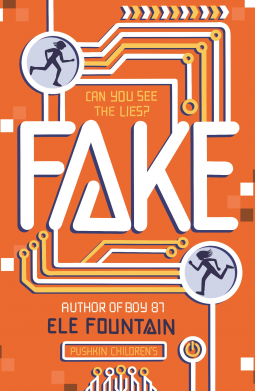 Fake: A Thrillingly Paced, Timely Novel about Identity and Our Digital Lives