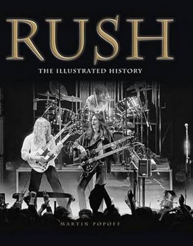 Rush: The Illustrated History