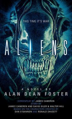 Aliens: The Official Movie Novelization: This Time It's War. A Novel