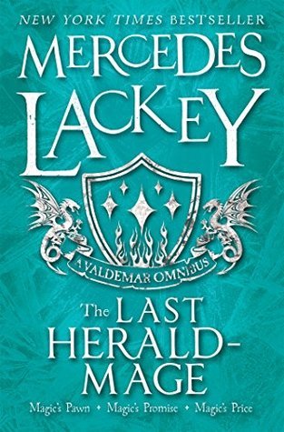 The Last Herald Mage: A Valdemar Omnibus. Magie's Pawn / Magie's Promise / Magie's Price