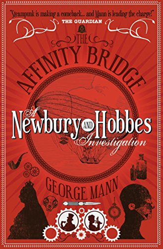 The Affinity Bridge: A Newbury & Hobbes Investigation