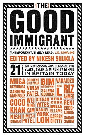 The Good Immigrant: 21 writers reflect on race in contemporary Britain