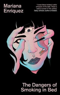 The Dangers of Smoking in Bed: stories