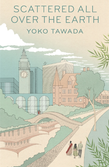 Scattered All Over the Earth: Yoko Tawada