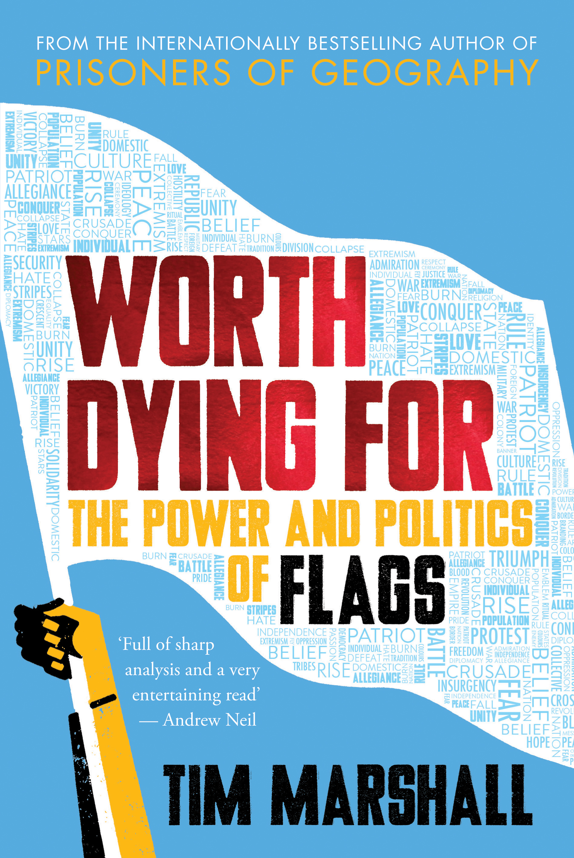 Marshall, T: Worth Dying for: The Power and Politics of Flags
