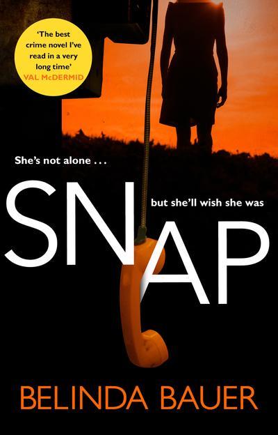 Snap: The astonishing Sunday Times bestseller and BBC Between the Covers Book Club pick