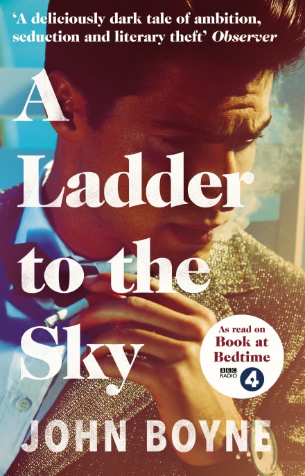 A Ladder to the Sky: John Boyne