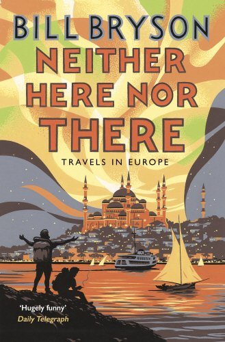 Neither Here, Nor There: Travels in Europe (Bryson, 11)
