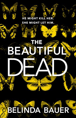 The Beautiful Dead: Belinda Bauer