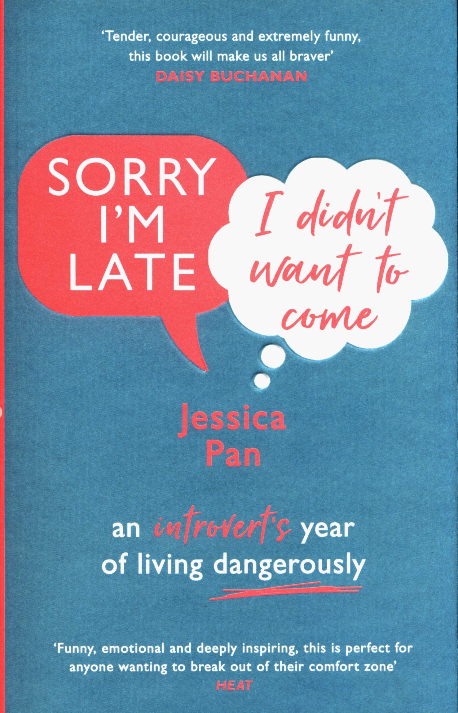 Sorry I'm Late, I Didn't Want to Come: An Introvert’s Year of Living Dangerously