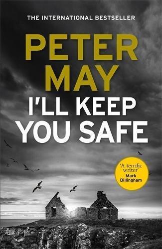 I'll Keep You Safe: A stunning standalone crime thriller from the incredible mind behind The Lewis Trilogy