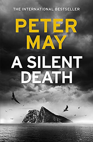 A Silent Death: The brand-new thriller from #1 bestseller Peter May!: The scorching new mystery thriller you won't put down