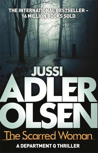 The Scarred Woman: A Department Q Thriller