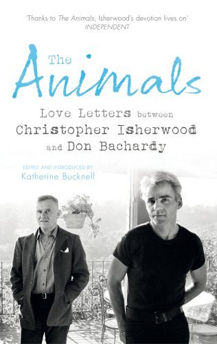 The Animals: Love Letters between Christopher Isherwood and Don Bachardy