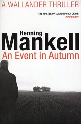 An Event in Autumn: A Wallander Thriller