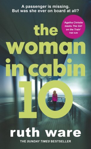 The Woman in Cabin 10: The unputdownable thriller from the Sunday Times bestselling author of The IT Girl