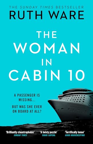 The Woman in Cabin 10: The unputdownable thriller from the Sunday Times bestselling author of The IT Girl