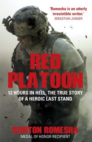 Red Platoon: 12 Hours of Hell. The True Story of a Heroic Last Stand