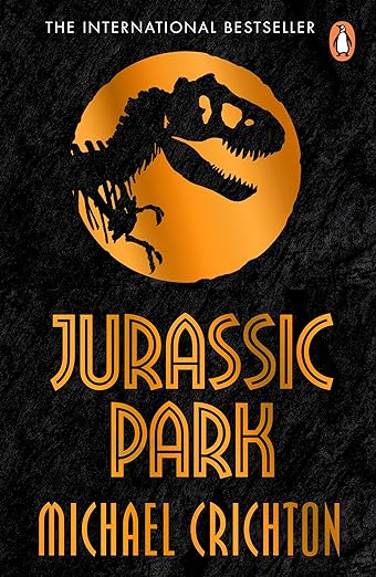 Jurassic Park (2015): The gripping multimillion copy bestselling sci-fi novel