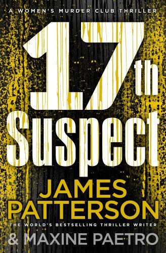17th Suspect: A methodical killer gets personal (Women’s Murder Club 17)