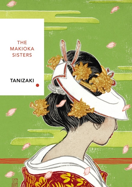 The Makioka Sisters (Vintage Classics Japanese Series): Junichiro Tanizaki (Vintage Classic Japanese Series)