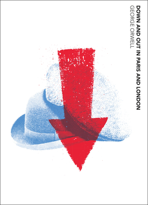 Down and Out in Paris and London: George Orwell