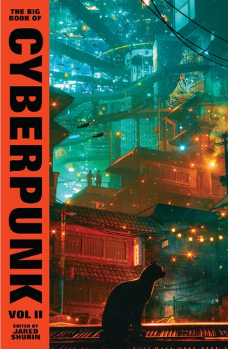 The Big Book of Cyberpunk Vol. 2: volume two (VINTAGE CLASSICS)