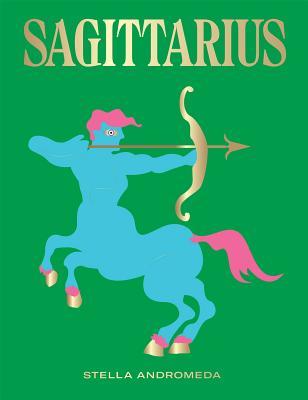 Sagittarius: Harness the Power of the Zodiac (Astrology, Star Sign) (Seeing Stars)