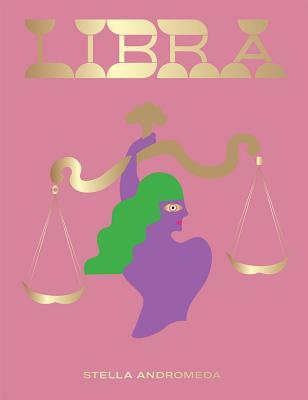 Libra: Harness the Power of the Zodiac (Astrology, Star Sign) (Seeing Stars)