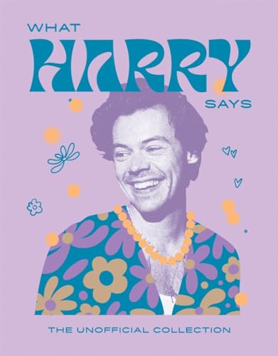 What Harry Says: The Unofficial Collection (Words of Wisdom)