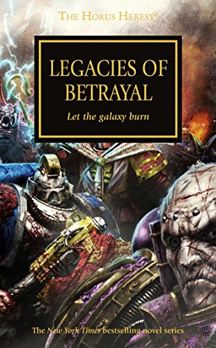 Legacies of Betrayal (Volume 31) (The Horus Heresy, Band 31)