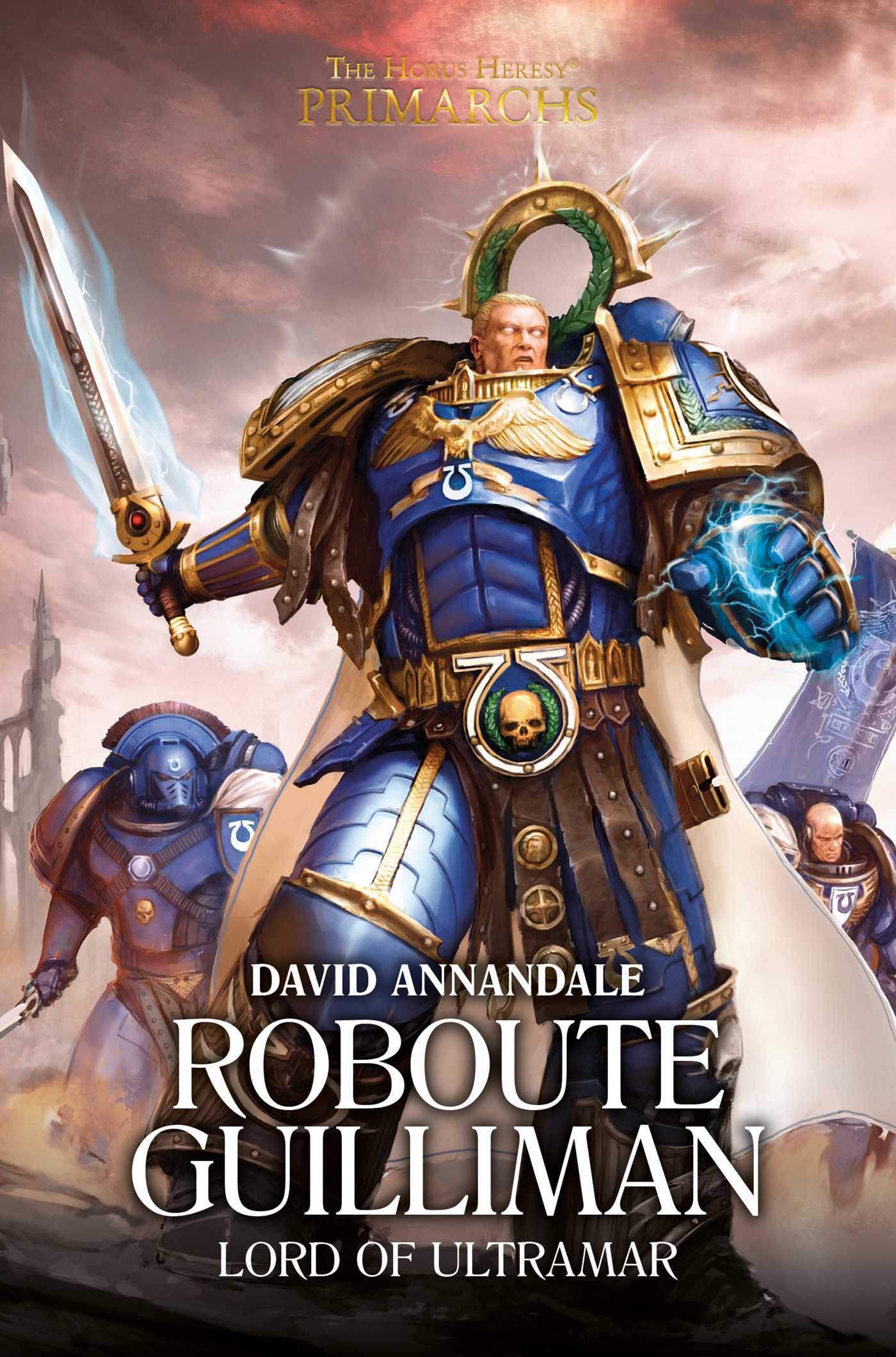 Roboute Guilliman: Lord of Ultramar (Volume 1) (The Horus Heresy: Primarchs, Band 1)