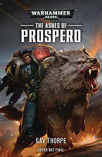 Warhammer 40k: The Ashes of Prospero (Space Marine Conquests, Band 2)